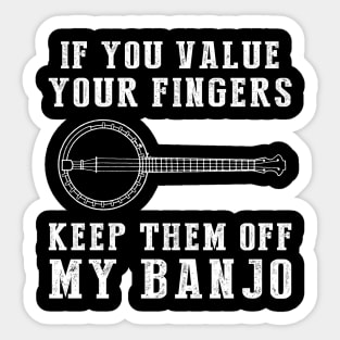 Strumming with Attitude: Keep Your Fingers Off My Banjo! Sticker